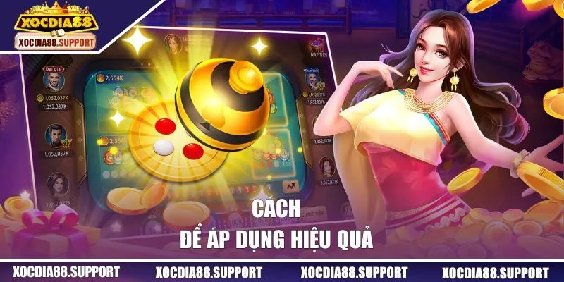 Cách để áp dụng hiệu quả
